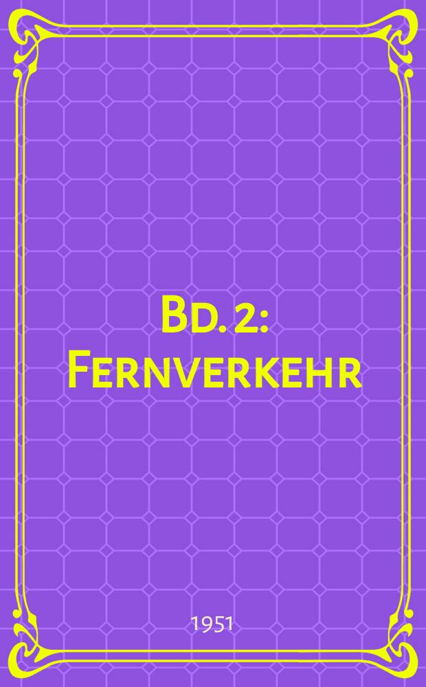 Bd. 2 : Fernverkehr
