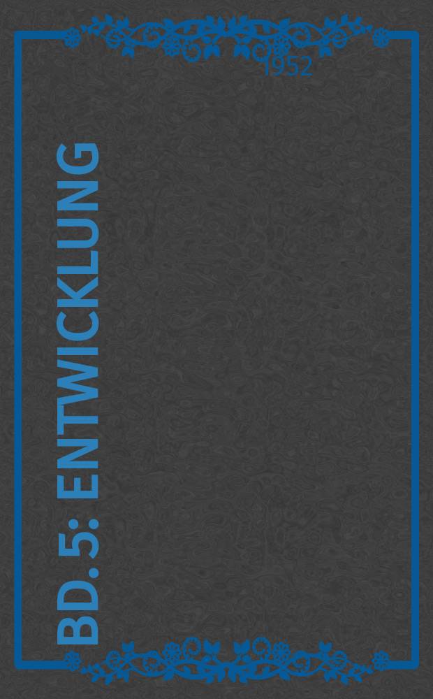 Bd. 5 : Entwicklung