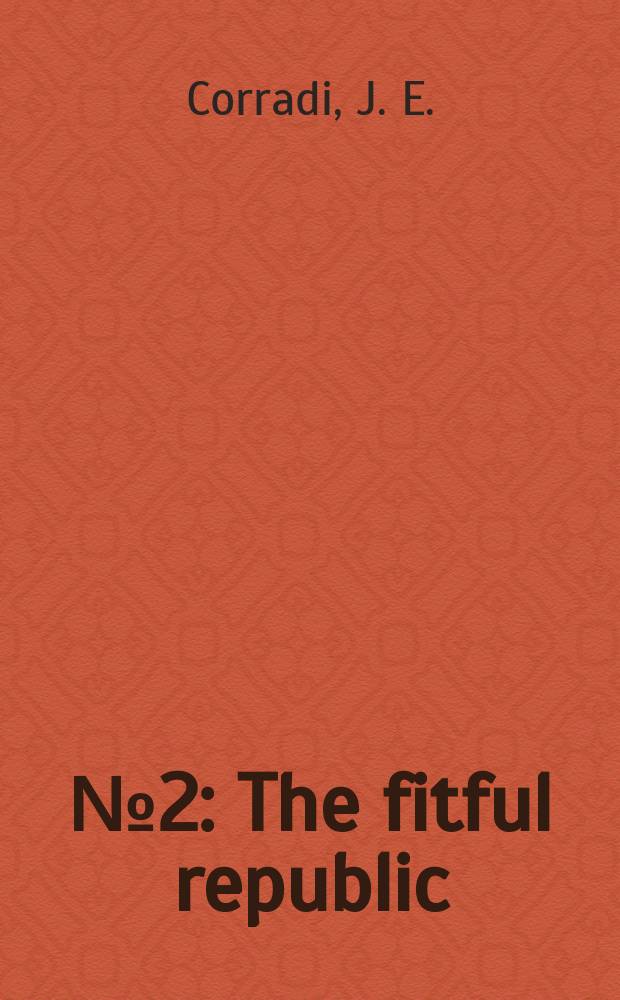 № 2 : The fitful republic