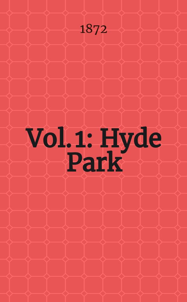 Vol. 1 : Hyde Park