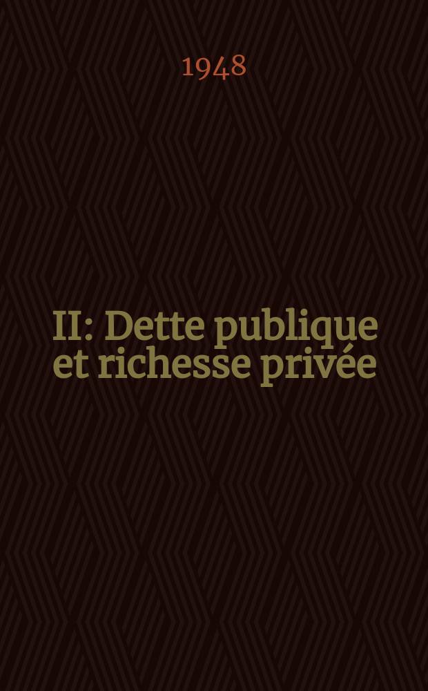 [II] : Dette publique et richesse privée