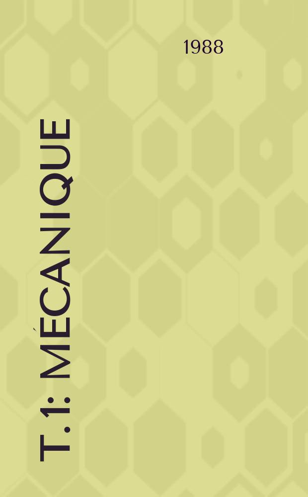 T. 1 : Mécanique