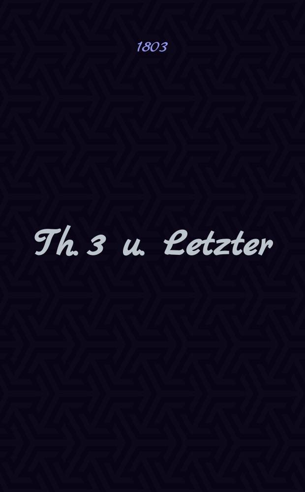 Th. 3 u. Letzter