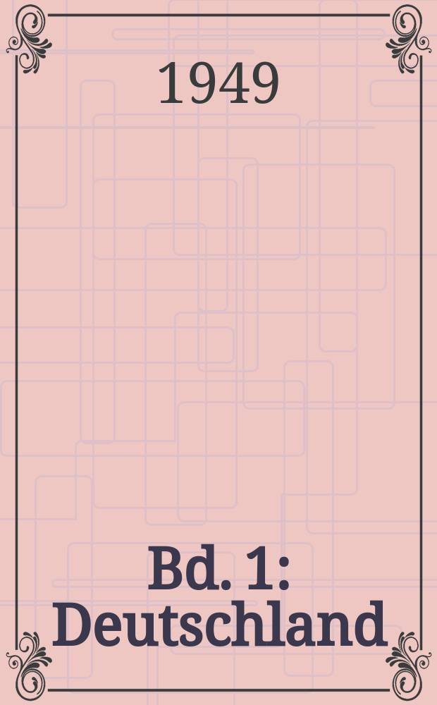 Bd. 1 : Deutschland