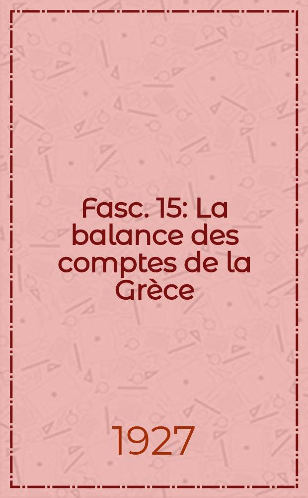 Fasc. 15 : La balance des comptes de la Grèce