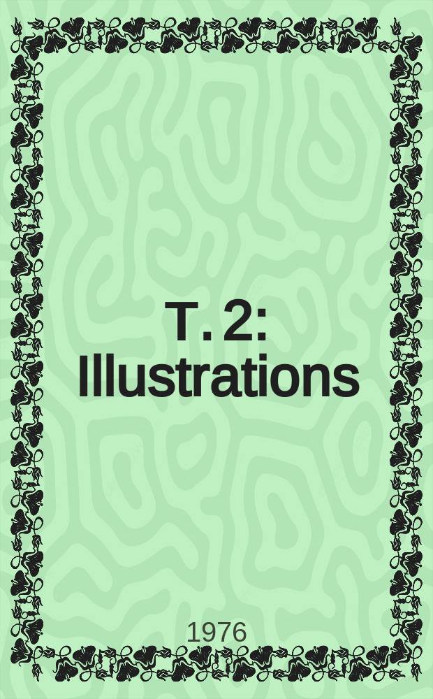 Т. 2 : Illustrations