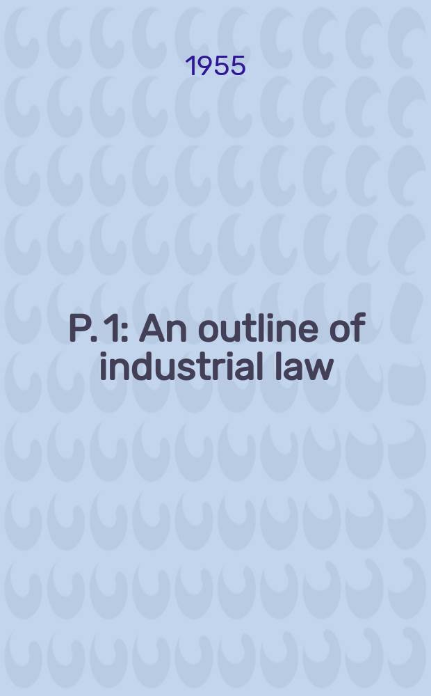 P. 1 : An outline of industrial law