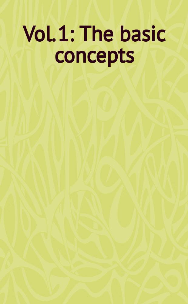 Vol. 1 : The basic concepts