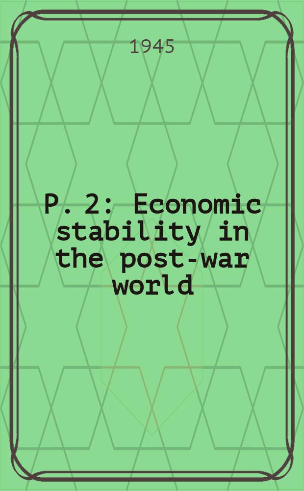 P. 2 : Economic stability in the post-war world