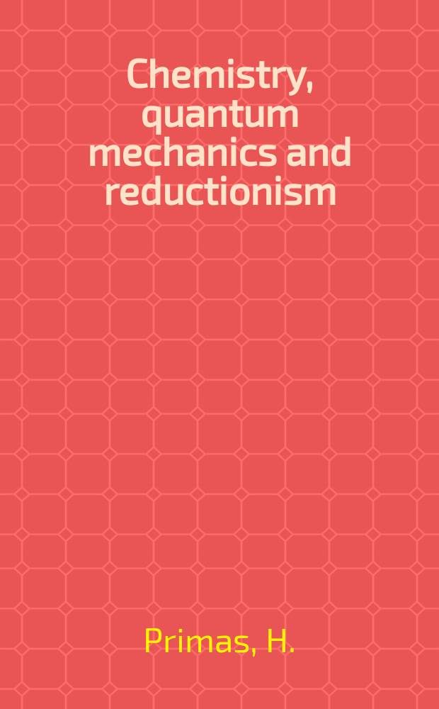 24 : Chemistry, quantum mechanics and reductionism