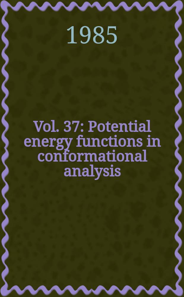 Vol. 37 : Potential energy functions in conformational analysis