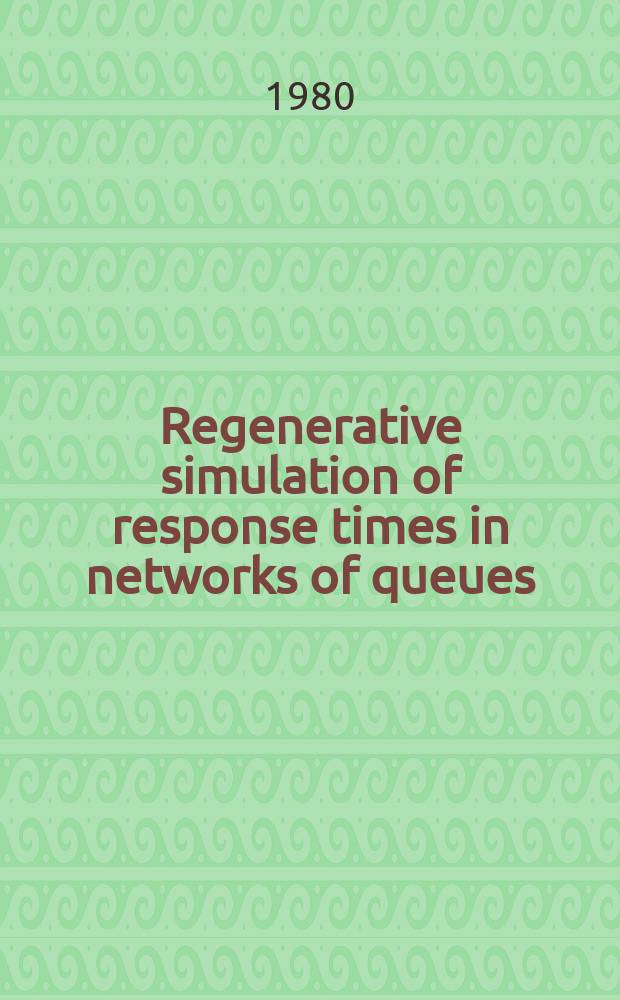 26 : Regenerative simulation of response times in networks of queues