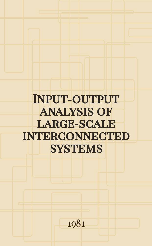 29 : Input-output analysis of large-scale interconnected systems