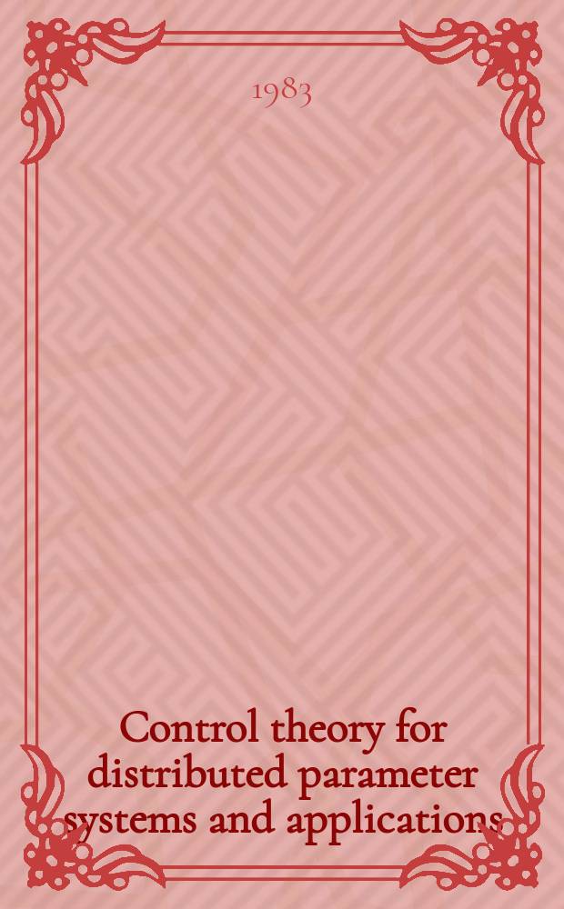 54 : Control theory for distributed parameter systems and applications