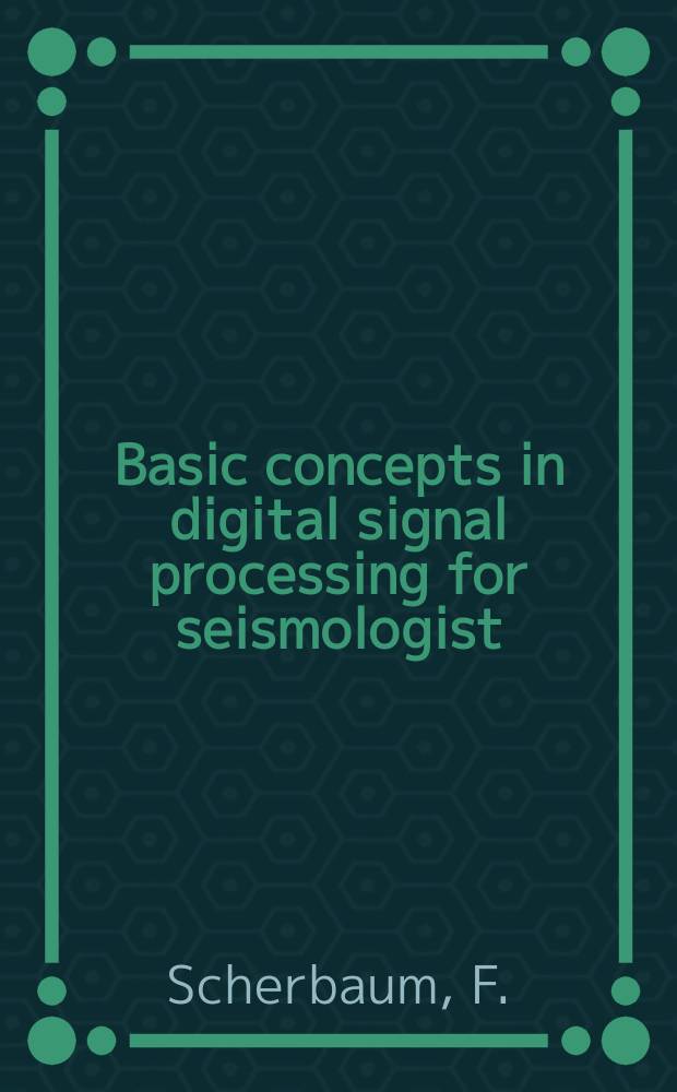 53 : Basic concepts in digital signal processing for seismologist