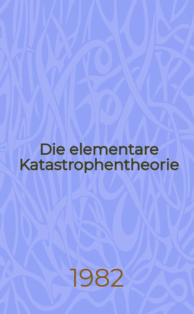 Die elementare Katastrophentheorie