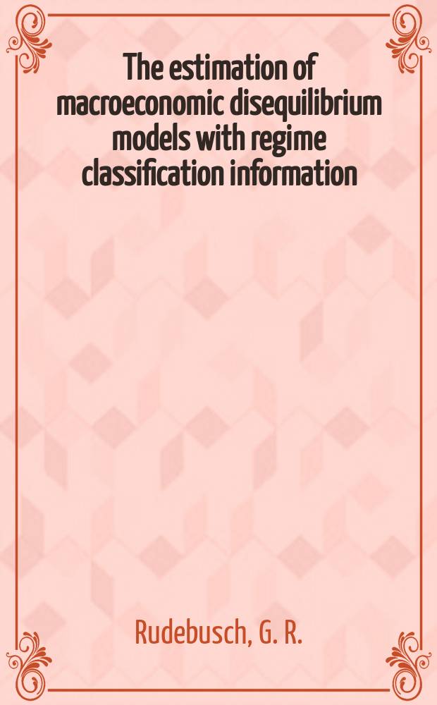 The estimation of macroeconomic disequilibrium models with regime classification information