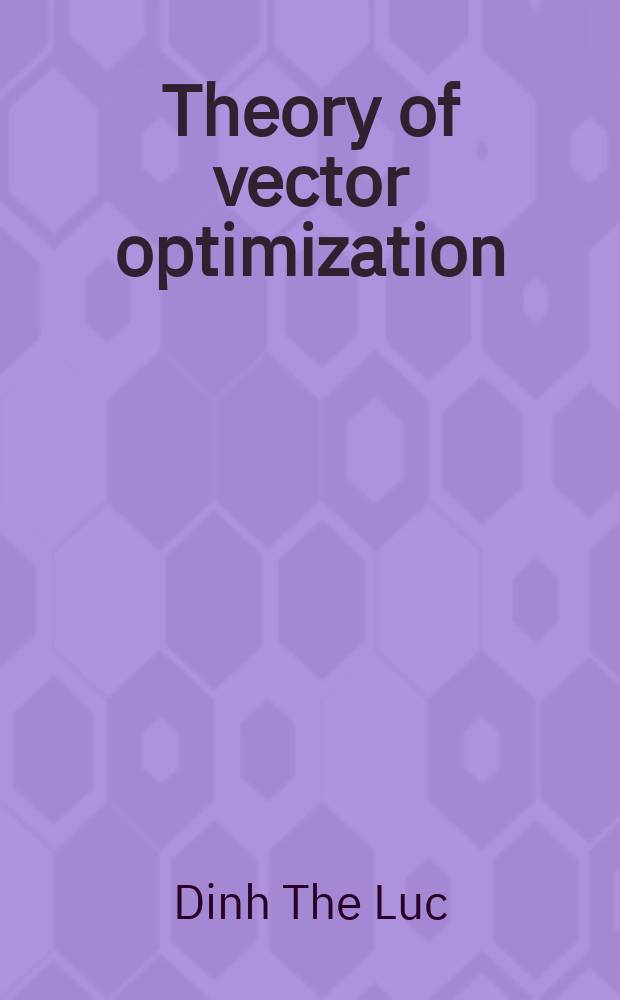 Theory of vector optimization
