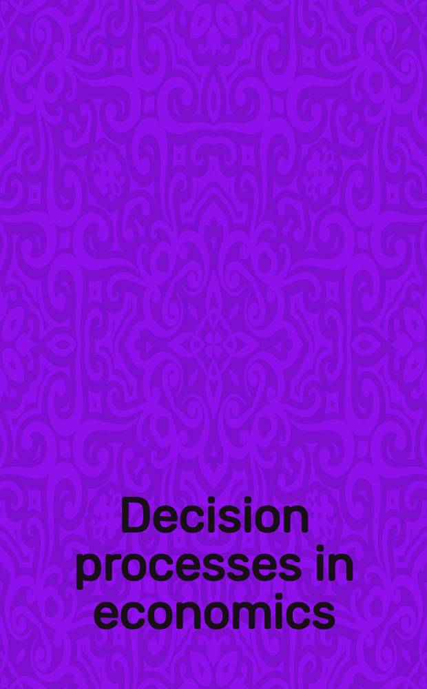 Decision processes in economics
