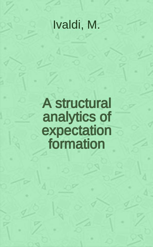 A structural analytics of expectation formation