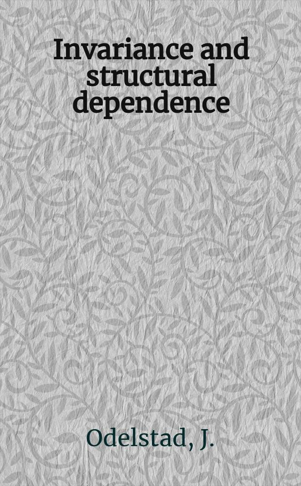 Invariance and structural dependence