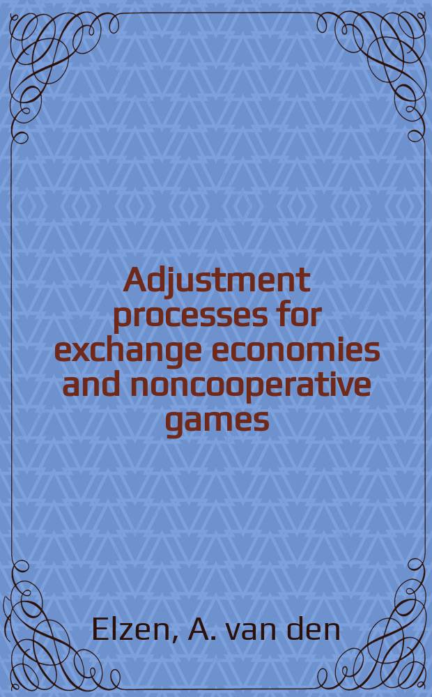 Adjustment processes for exchange economies and noncooperative games