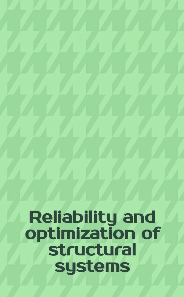 33 : Reliability and optimization of structural systems