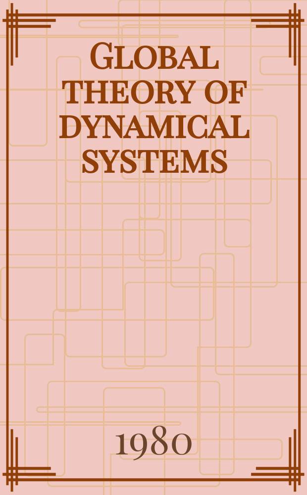Global theory of dynamical systems