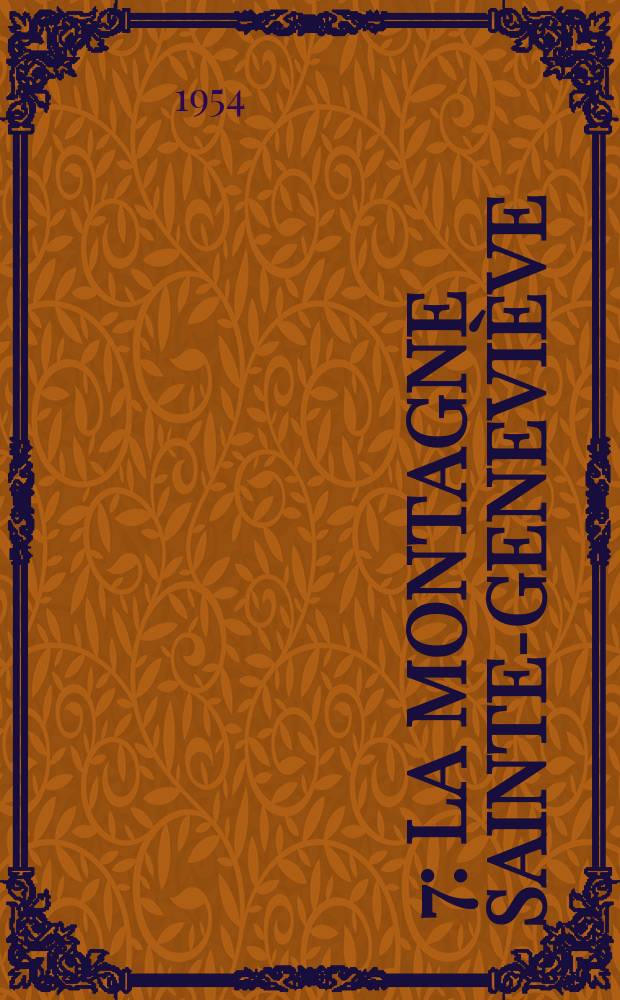 [7] : La montagne Sainte-Geneviève