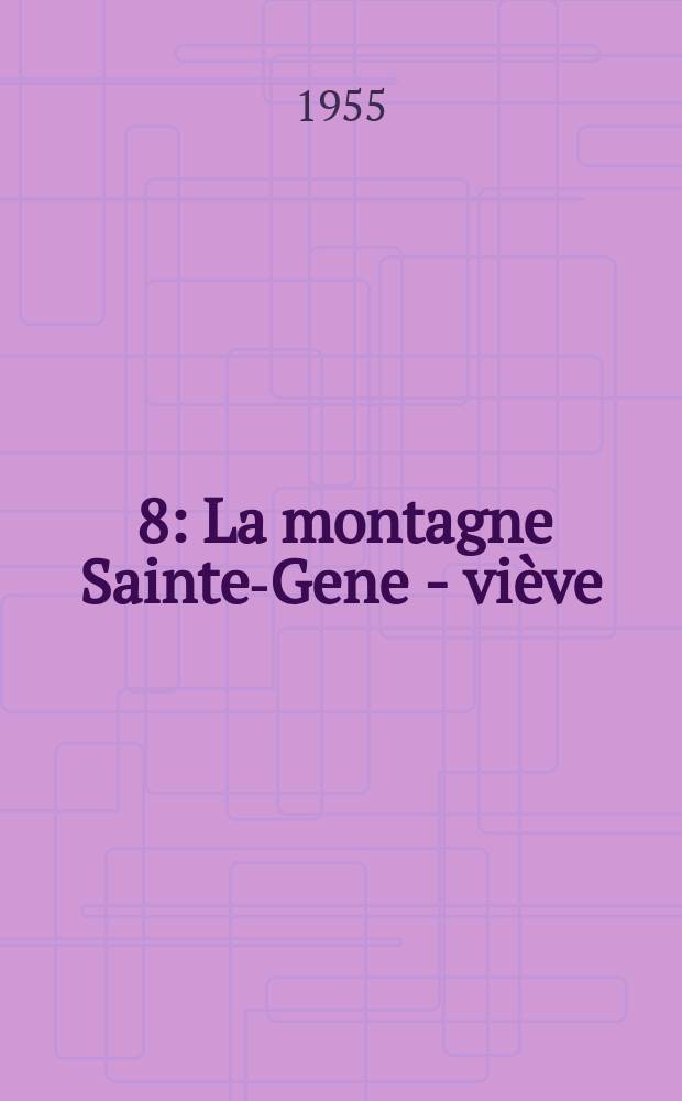 [8] : La montagne Sainte-Gene - viève