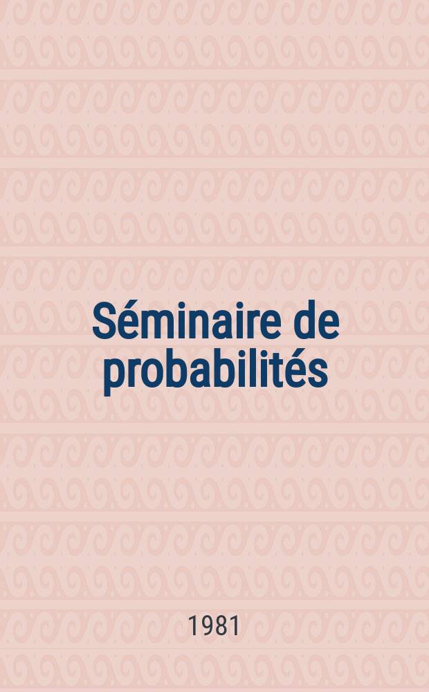 Séminaire de probabilités