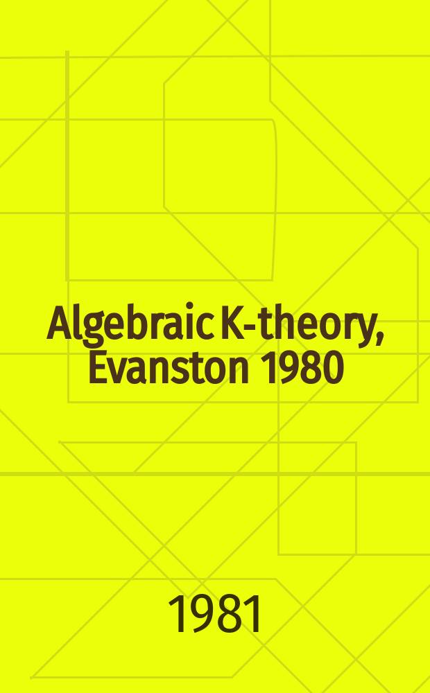 Algebraic K-theory, Evanston 1980