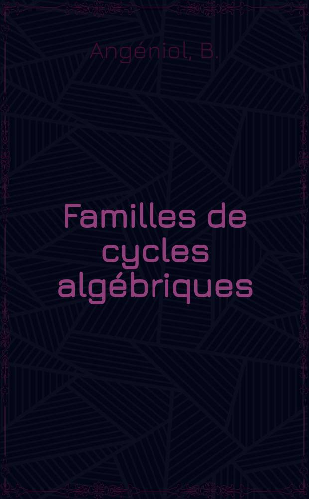 Familles de cycles algébriques