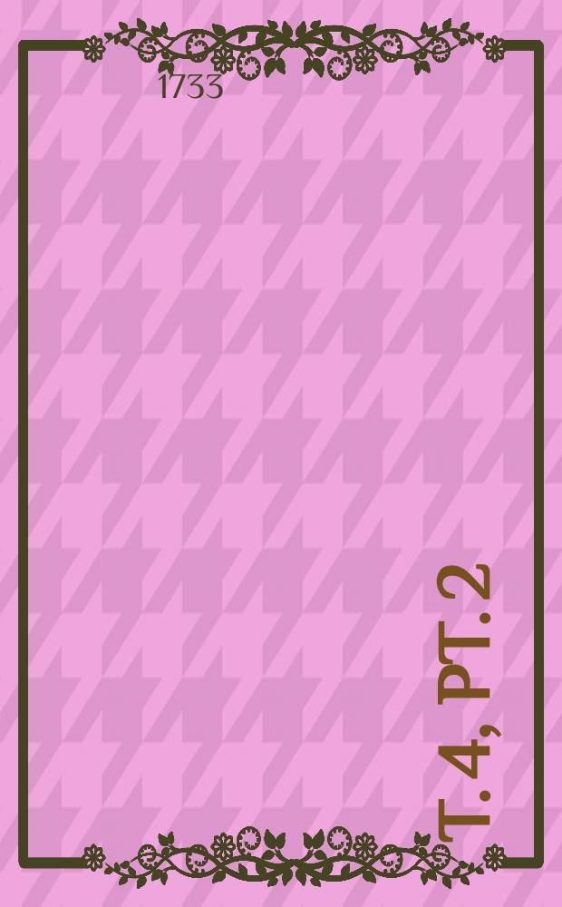 T. 4, Pt. 2