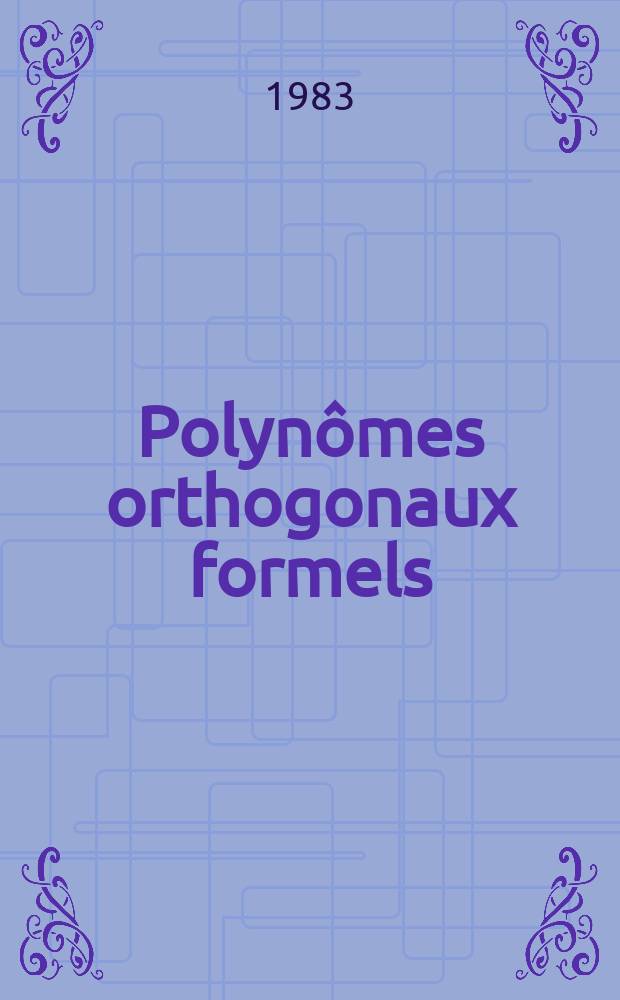 Polynômes orthogonaux formels