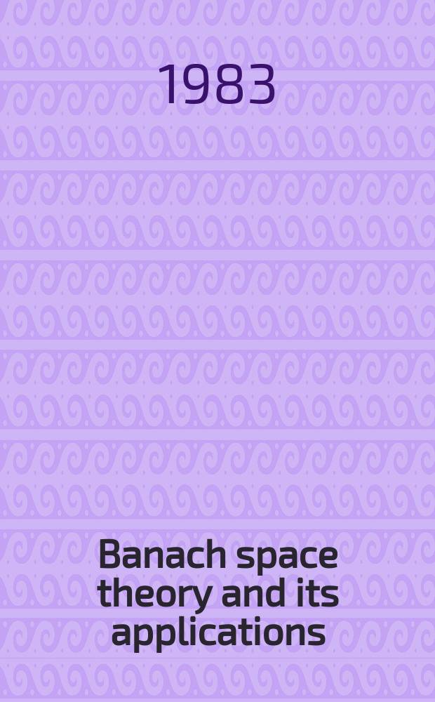 Banach space theory and its applications
