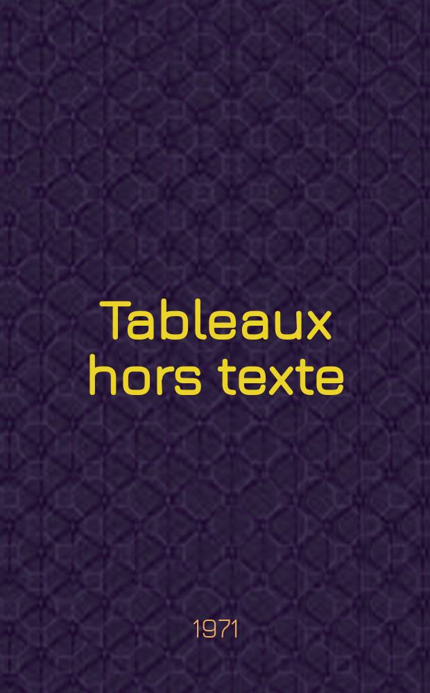 Tableaux hors texte]