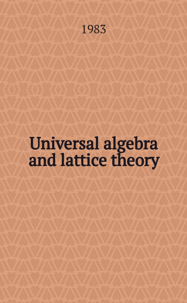 Universal algebra and lattice theory
