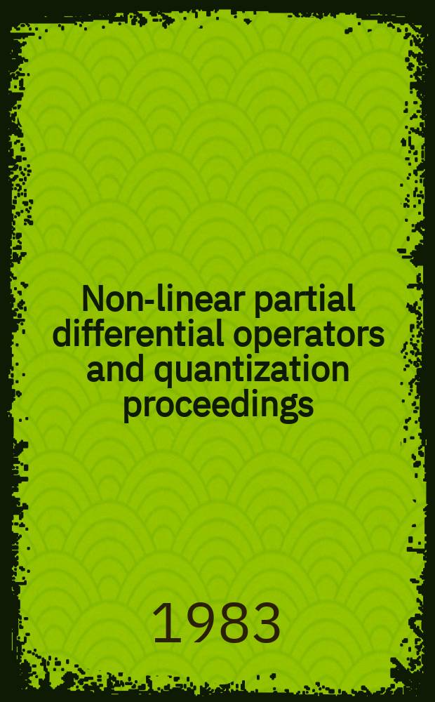 Non-linear partial differential operators and quantization proceedings