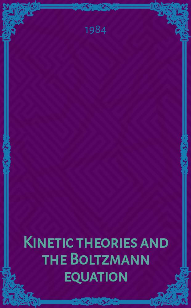 Kinetic theories and the Boltzmann equation