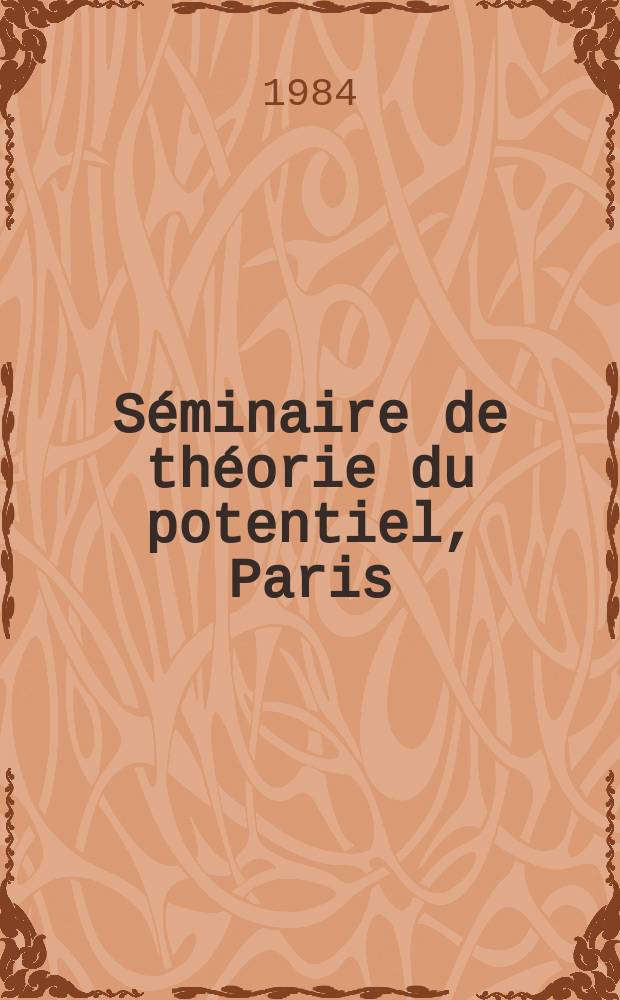 Séminaire de théorie du potentiel, Paris