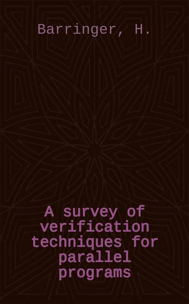 A survey of verification techniques for parallel programs