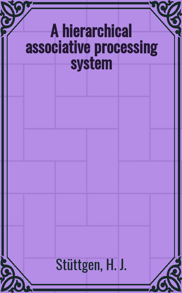 A hierarchical associative processing system