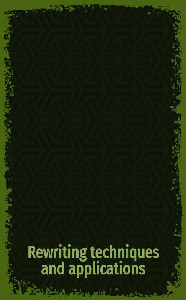 Rewriting techniques and applications