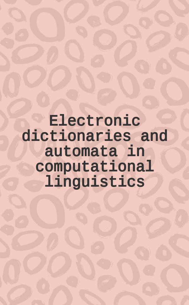 Electronic dictionaries and automata in computational linguistics