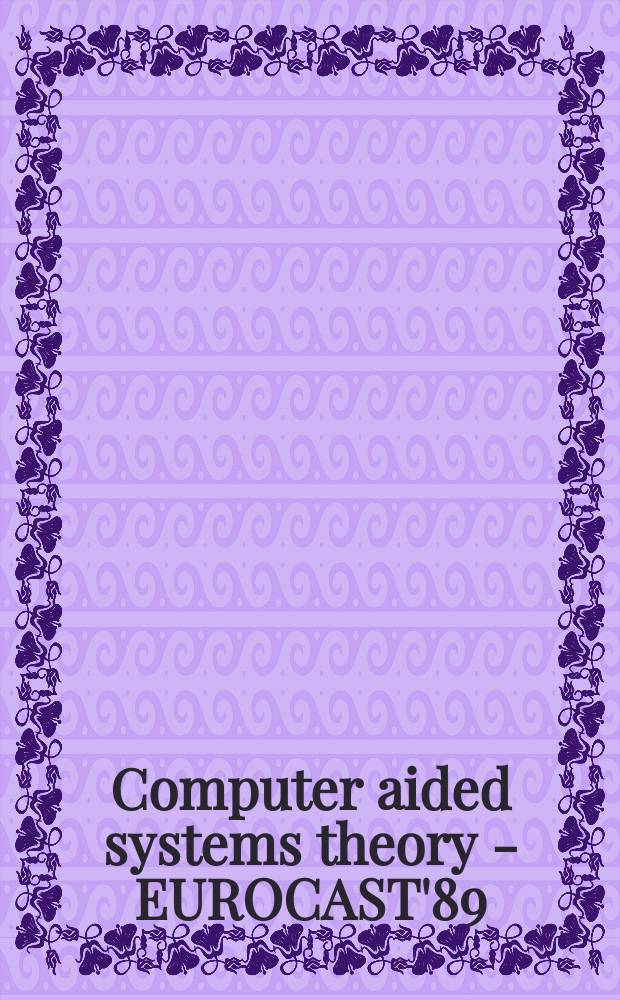 Computer aided systems theory - EUROCAST'89