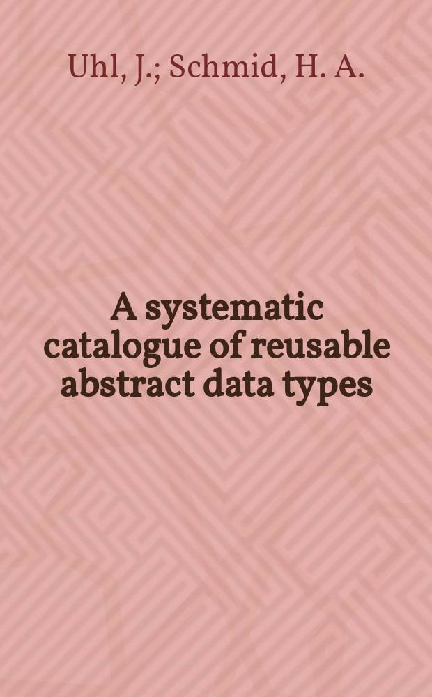 A systematic catalogue of reusable abstract data types