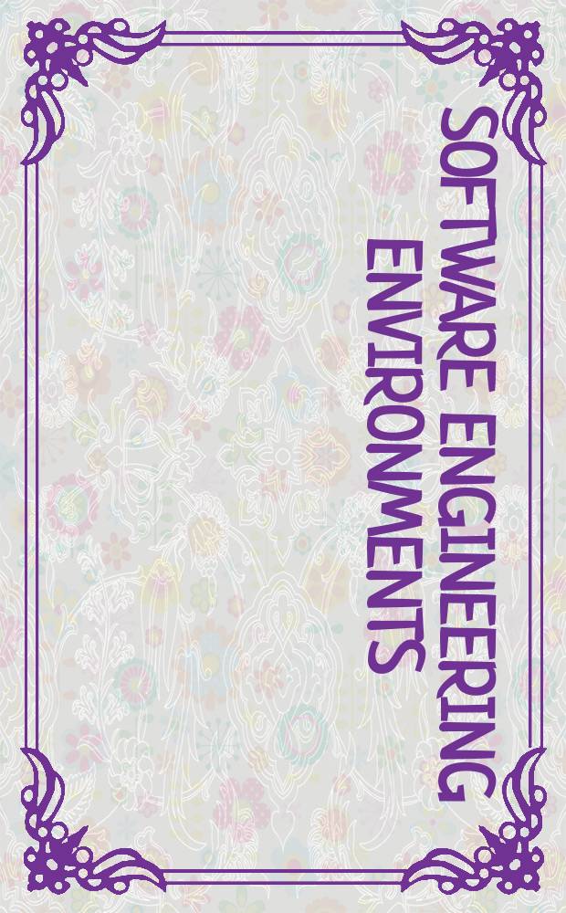 Software engineering environments