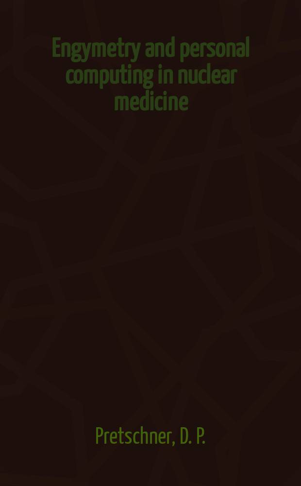 18 : Engymetry and personal computing in nuclear medicine