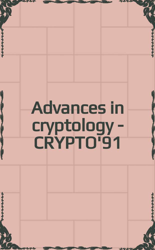 Advances in cryptology - CRYPTO'91